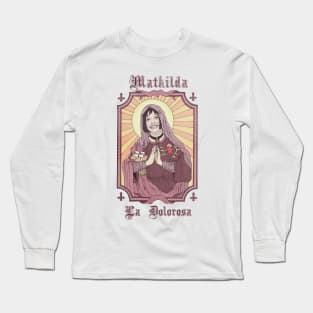 Mathilda La Dolorosa Long Sleeve T-Shirt